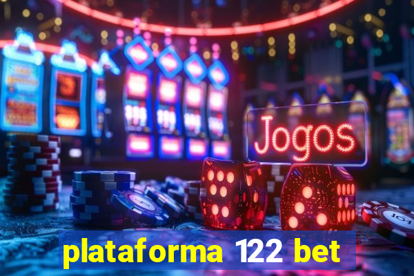 plataforma 122 bet